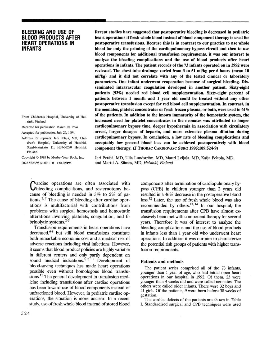 BLEEDING AND USE OF BLOOD PRODUCTS AFTER HEART OPERATIONS IN INFANTS From Children's Hospital, University of Helsinki, Finland. Received for publication March 10, 1994.