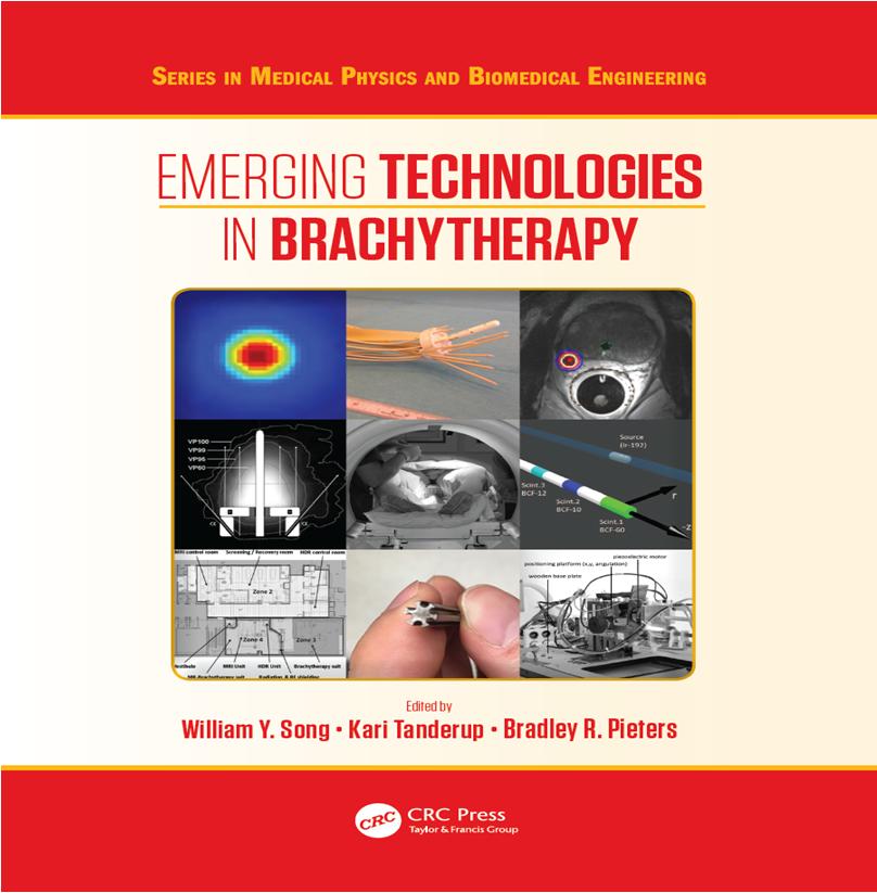 Emerging Technologies in Brachytherapy o William Y Song, Kari Tanderup, Bradley Pieters - Editors