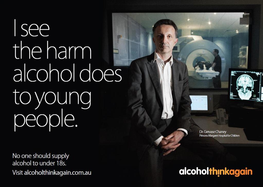 CAMPAIGN POSTER This poster is available to promote the Alcohol.Think Again campaign.