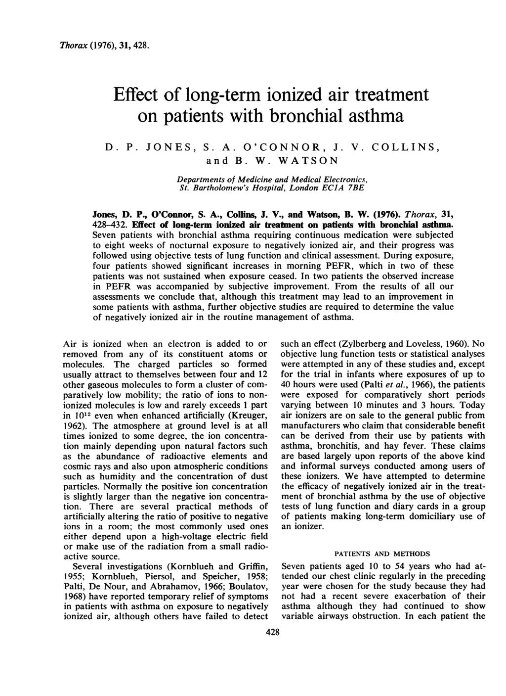 Thorax (1976), 31, 428. Effect of long-term ionized air treatment on patients with bronchial asthma D. P. JONES, S. A. O'CONNOR, J. V. COLLINS, and B. W.
