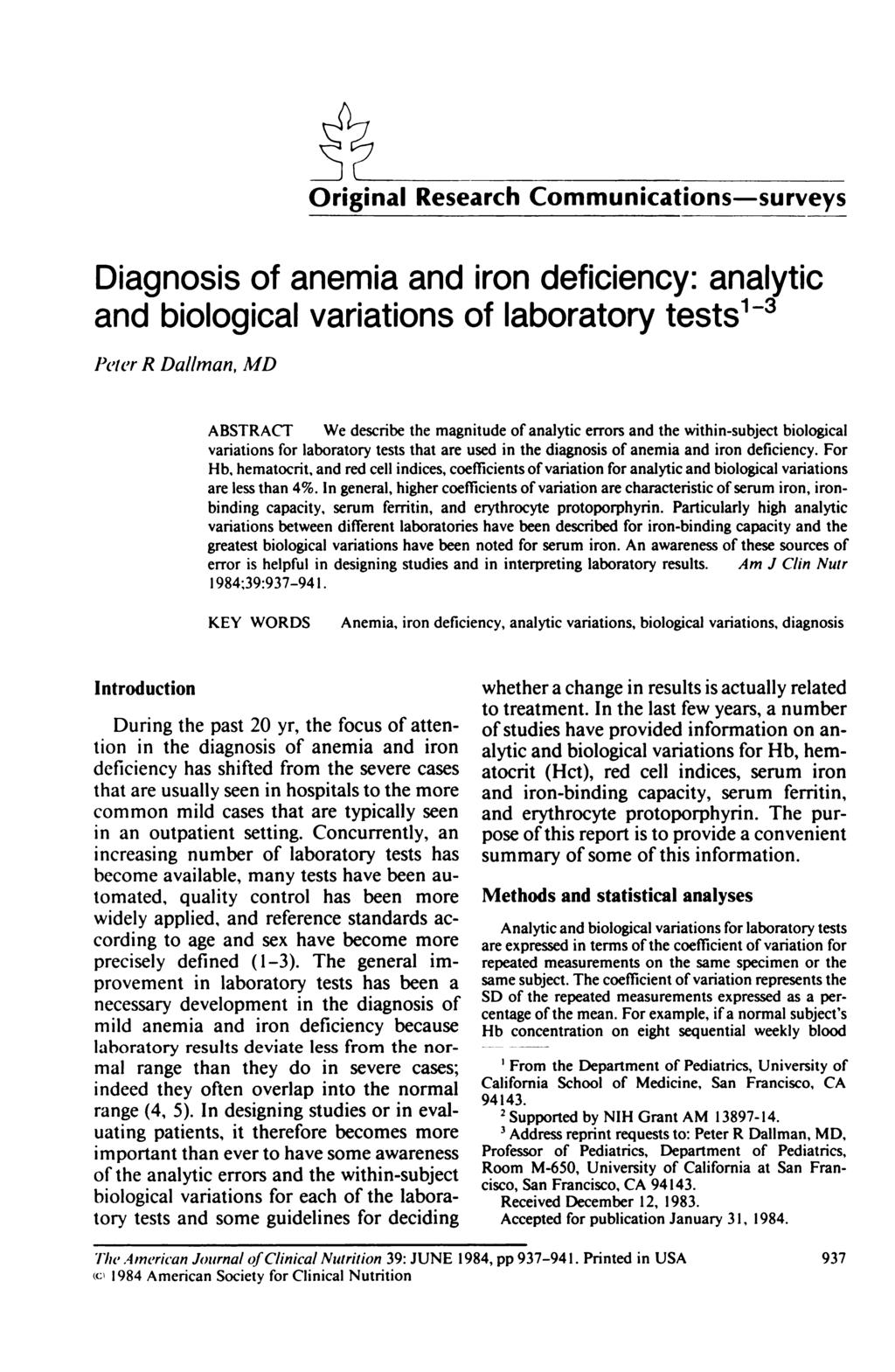 Original Research Communications-surveys Diagnosis of anemia and iron deficiency: analytic and biological variations of laboratory tests13 Peter R Daliman, MD ABSTRACT We describe the magnitude of