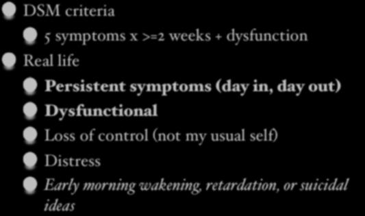 Persistent symptoms day in, day out" Dysfunctional Loss of control not my usual