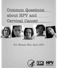 Counseling Women with HPV Remind your patient that: Most women will have HPV at some point. There is no way of knowing how long HPV has been present.
