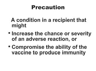A table showing recommended minimum ages and intervals between vaccine doses is contained in Appendix A.