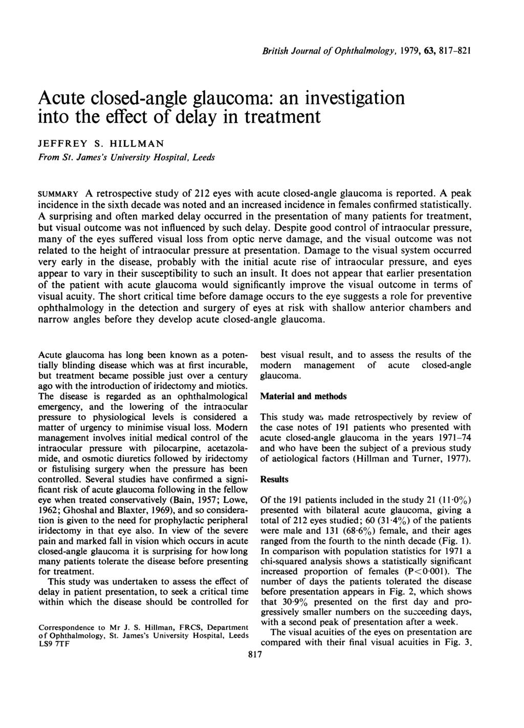 British Journal of Ophthalmology, 1979, 63, 817-821 Acute closed-angle glaucoma: an investigation into the effect of delay in treatment JEFFREY S. HLLMAN From St.