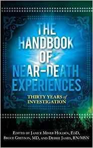 The Handbook of Near-Death Experiences: Thirty Years of