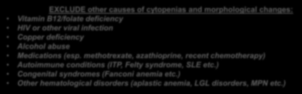 methotrexate, azathioprine, recent chemotherapy) Autoimmune conditions (ITP, Felty