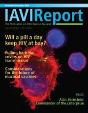 Volume 12, Issue 6 Nov.-Dec. 2008 neditor S LETTER Nine years ago this month, we launched the redesigned IAVI Report.