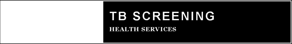 Tuberculosis (TB) Screening Questionnaire Full name: Please answer the following: of Birth: Have you ever had close contact with someone known of suspected to have active TB disease?
