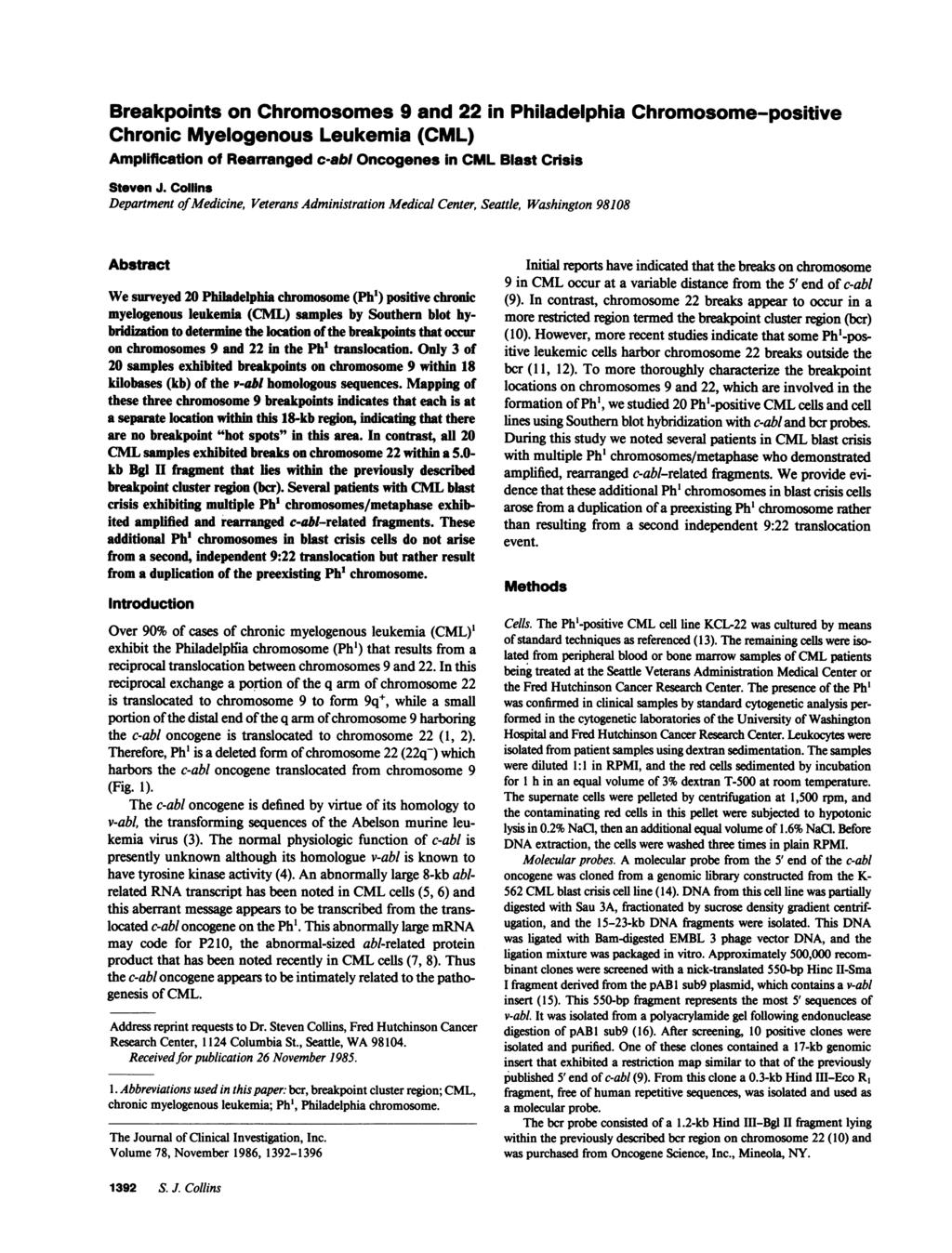 Breakpoints on Chromosomes 9 and 22 in Philadelphia Chromosome-positive Chronic Myelogenous Leukemia (CML) Amplification of Rearranged c-abl Oncogenes in CML Blast Crisis Steven J.