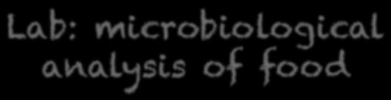 4/18/14 Lab: microbiological analysis of food