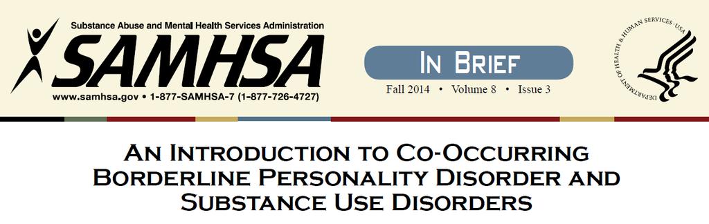 A helpful overview Useful web article: http://store.samhsa.gov/shin/content/sma14-4879/sma14-4879.pdf Very few studies on comorbidity between BPD and SUD.