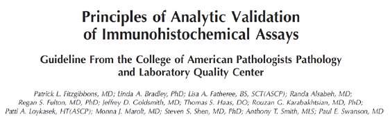Recommendations Laboratories must validate all IHC tests before placing them into clinical service For initial analytic validation of nonpredictive factor assays, laboratories should test a minimum