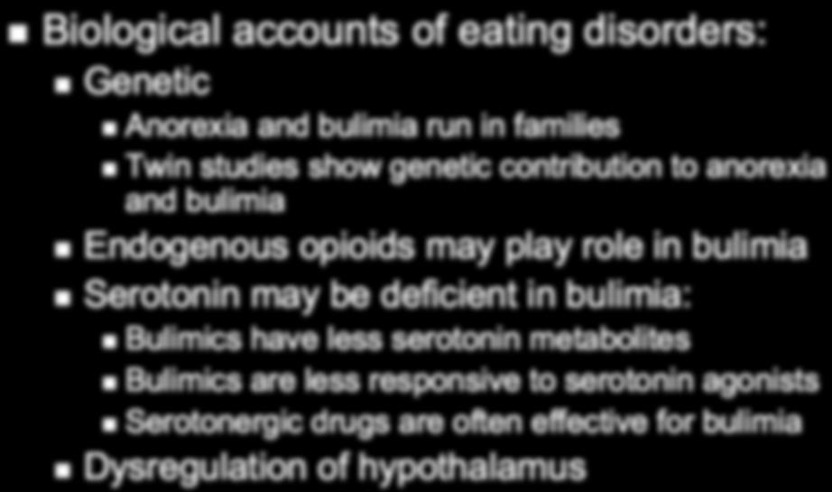 bulimia Serotonin may be deficient in bulimia: Bulimics have less serotonin metabolites