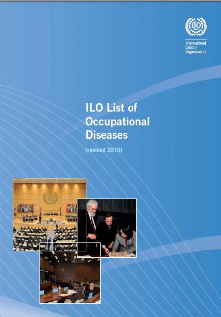 ILO List of Occupational Diseases (revised 2010) Source http://www.ilo.