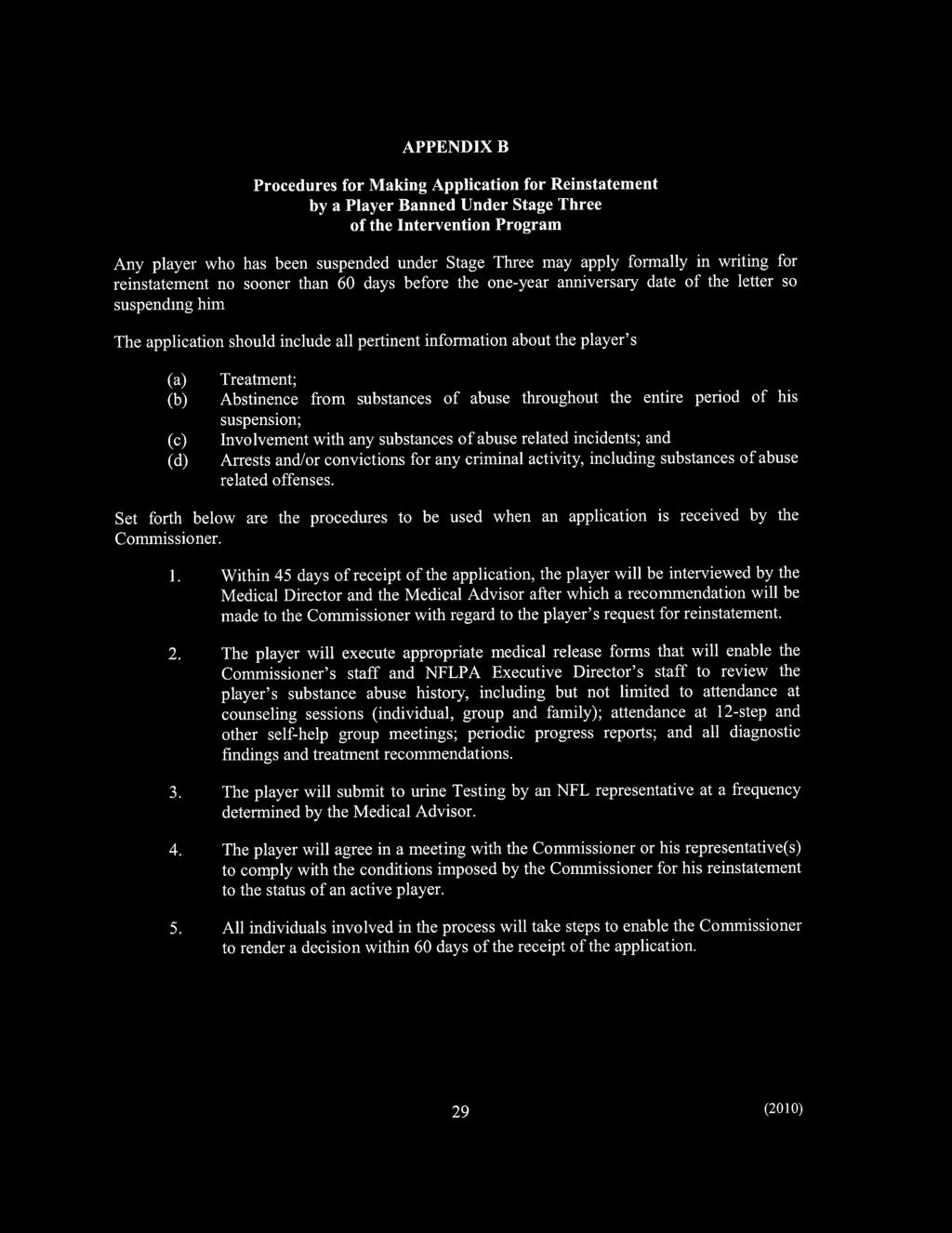 APPENDIX B Procedures for Making Application for Reinstatement by a Player Banned Under Stage Three of the Intervention Program Any player who has been suspended under Stage Three may apply formally