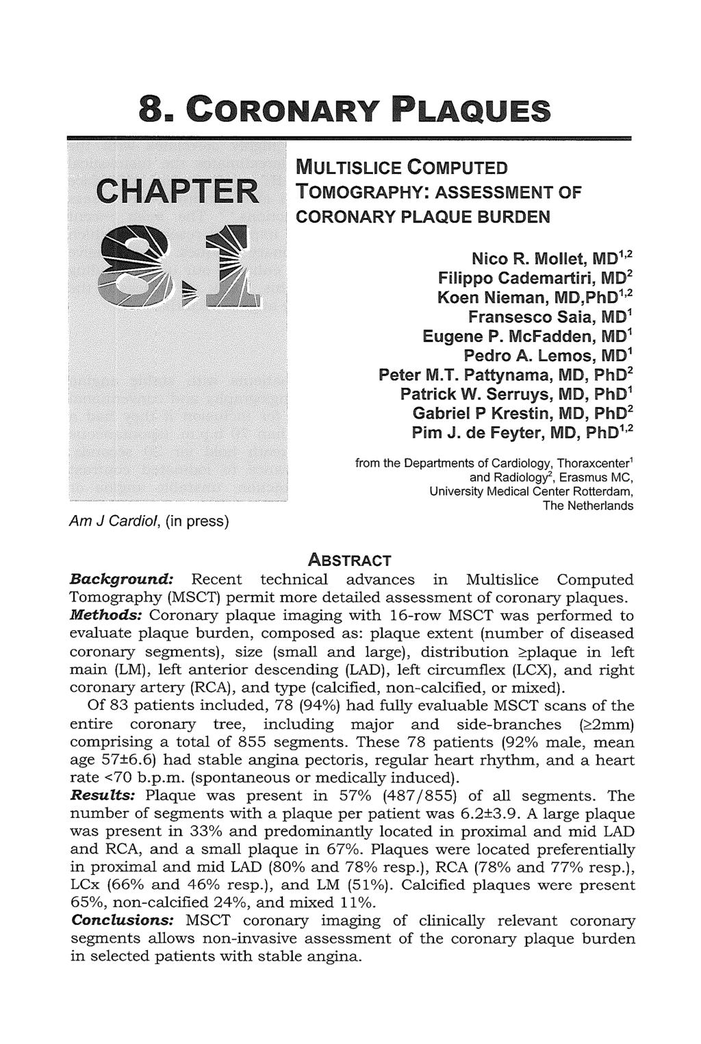 8. CORONARY PLAQUES CHAPTER MUL TISUCE COMPUTED TOMOGRAPHY: ASSESSMENT OF CORONARY PLAQUE BURDEN Nico R.