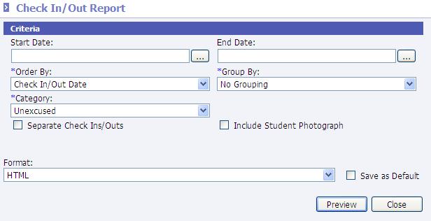 Check In/Out Reprt The Check In/Out Reprt generates a list f students with a check in and/r ut recrd fr the selected date range.