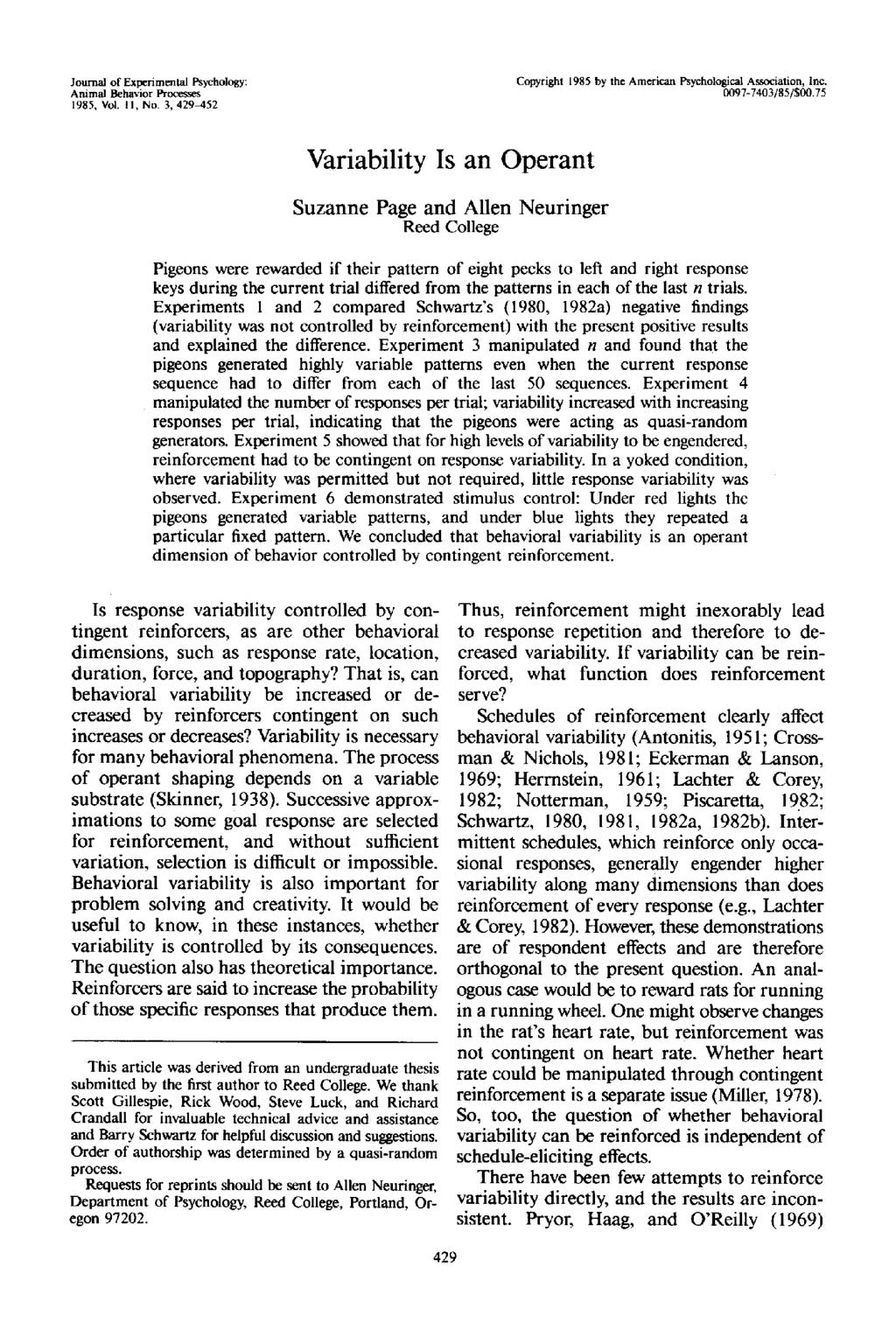 Journal of Experimental Psychology: Copyright 1985 by the American Psychological Assooation, Inc. Animal Behavior Processes 0097-7403/85/$00.75 1985, Vol. II, No.