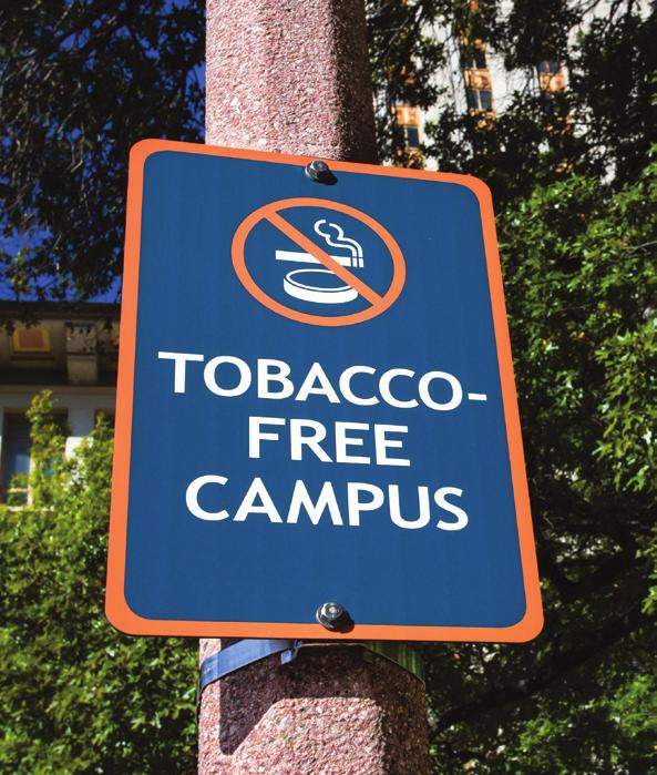 TEXANS STANDING TALL S STATEWIDE SURVEYS FOR COLLEGES AND UNIVERSITIES Of the campuses surveyed, 59% said they are entirely tobacco-free, meaning that they prohibit the use of all tobacco products,