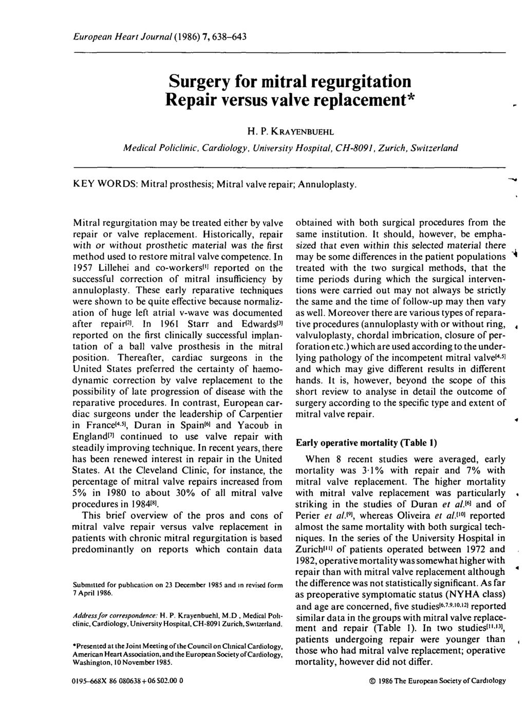 European Heart Journal (1986) 7, 638-643 Surgery for mitral regurgitation versus valve replacement* H. P.