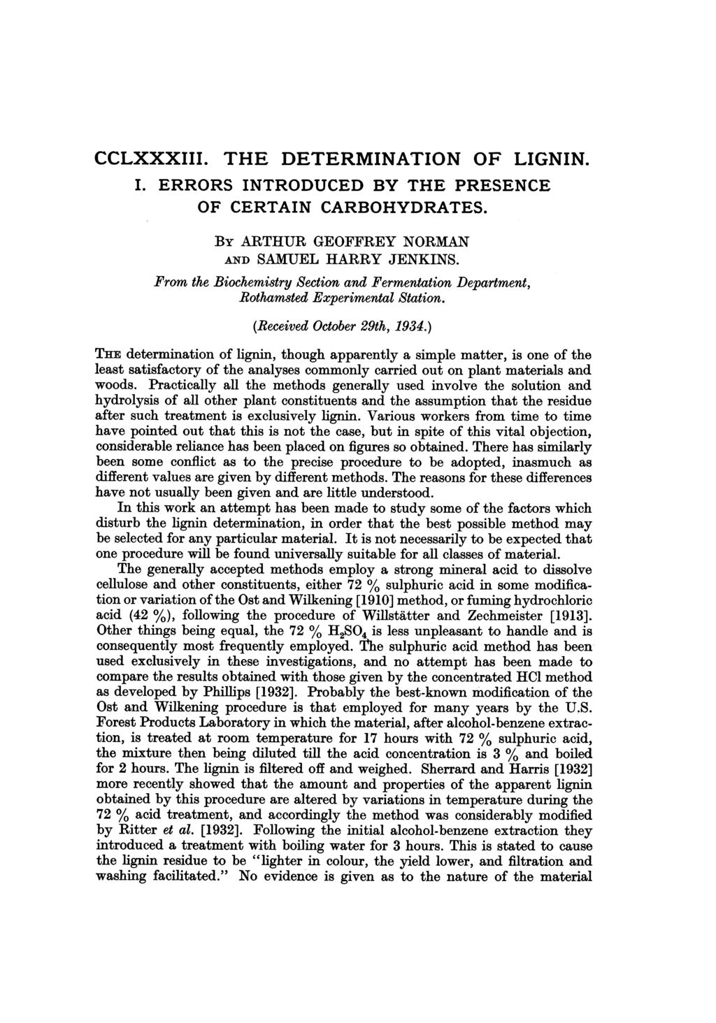 CCLXXXIII. THE DETERMINATION OF LIGNIN. I. ERRORS INTRODUCED BY THE PRESENCE OF CERTAIN CARBOHYDRATES. BY ARTHUR GEOFFREY NORMAN AND SAMUEL HARRY JENKINS.