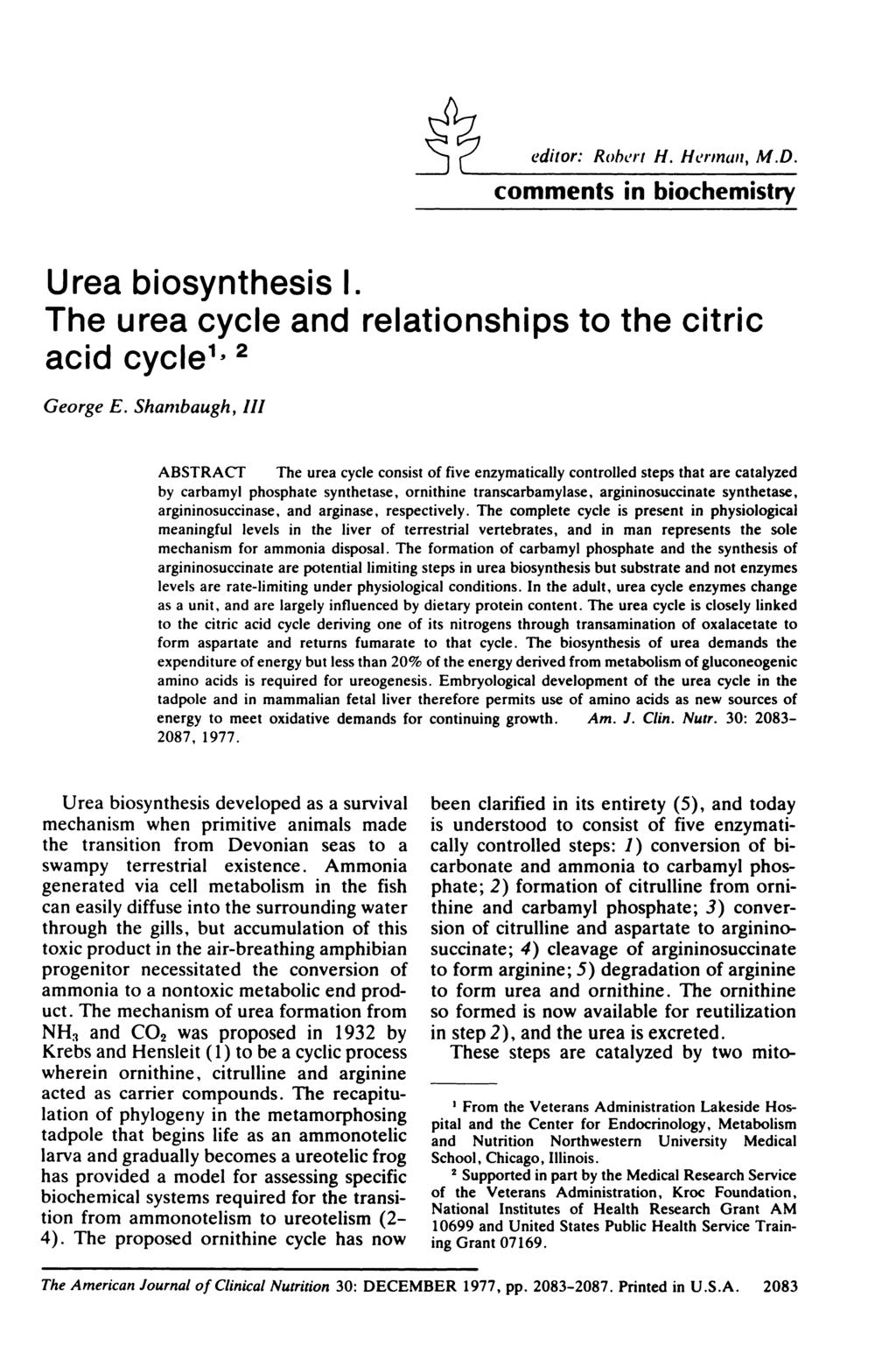 editor: Robert H. Herman, M.D. comments in biochemistry Urea biosynthesis I. The urea cycle and relationships to the citric acid cycle1 2 George E.
