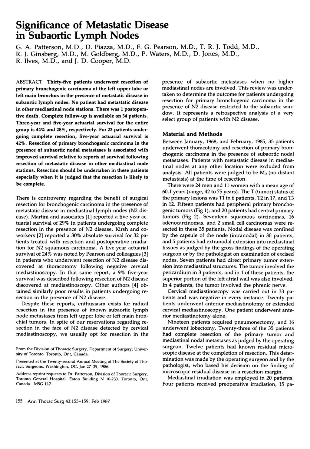 Significance of Metastatic Disease in Subaortic Lymph Nodes G. A. Patterson, M.D., D. Piazza, M.D., F. G. Pearson, M.D., T. R. J. Todd, M.D., R. J. Ginsberg, M.D., M. Goldberg, M.D., P. Waters, M.D., D. Jones, M.