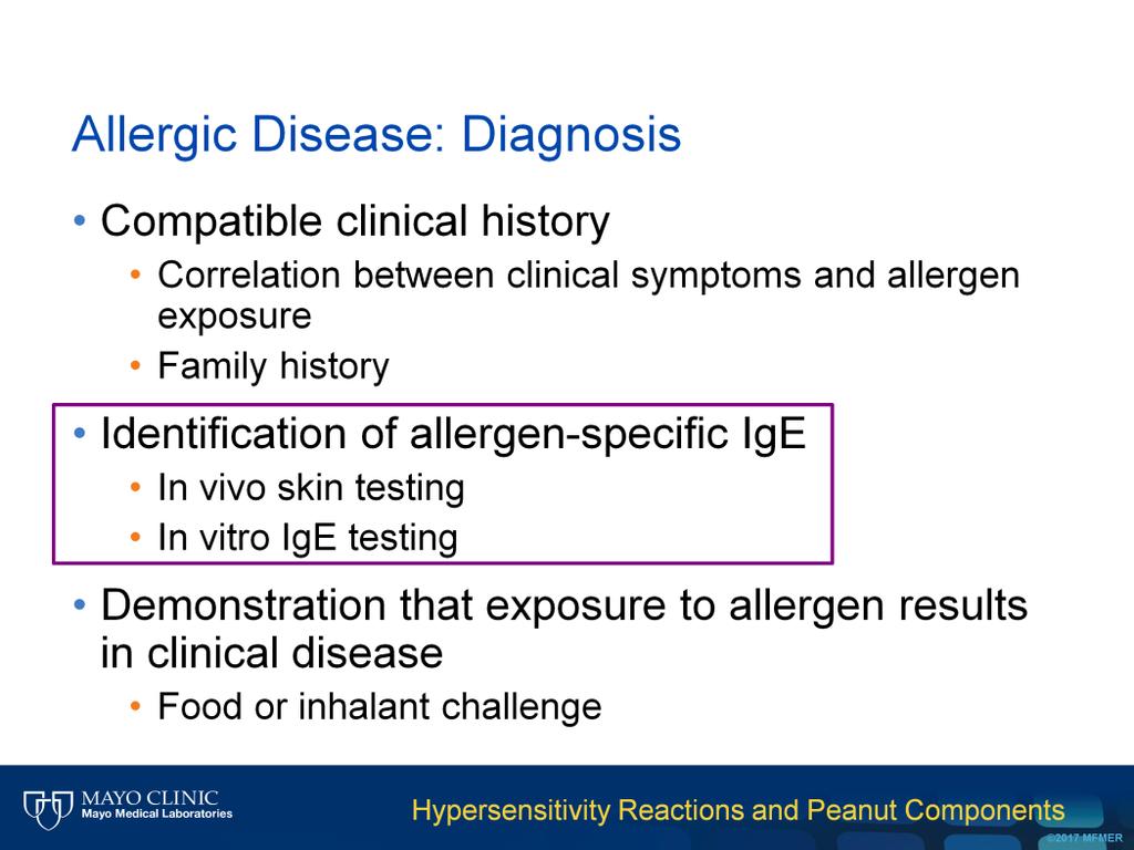 In establishing a diagnosis of allergic disease, demonstrating a compatible clinical history is critical.