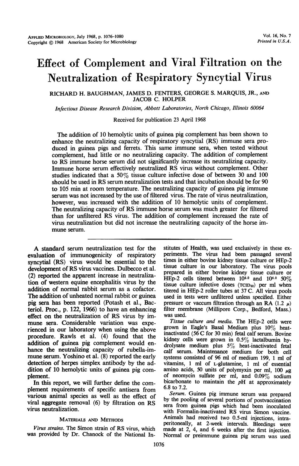 APPLIED MICROBIOLOGY, JUlY 1968, p. 1076-1080 Copyright @ 1968 American Society for Microbiology Vol. 16, No. 7 Printed in U.S.A. Effect of Complement and Viral Filtration on the Neutralization of Respiratory Syncytial Virus RICHARD H.