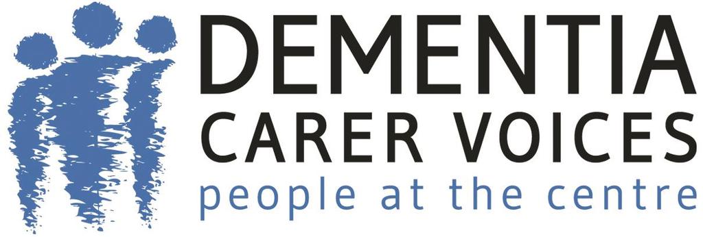 Dementia Carer Voices Survey The Caring Experience In February 2013, the Dementia Carer Voices project