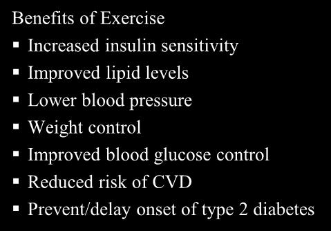 Benefits of Exercise Increased insulin