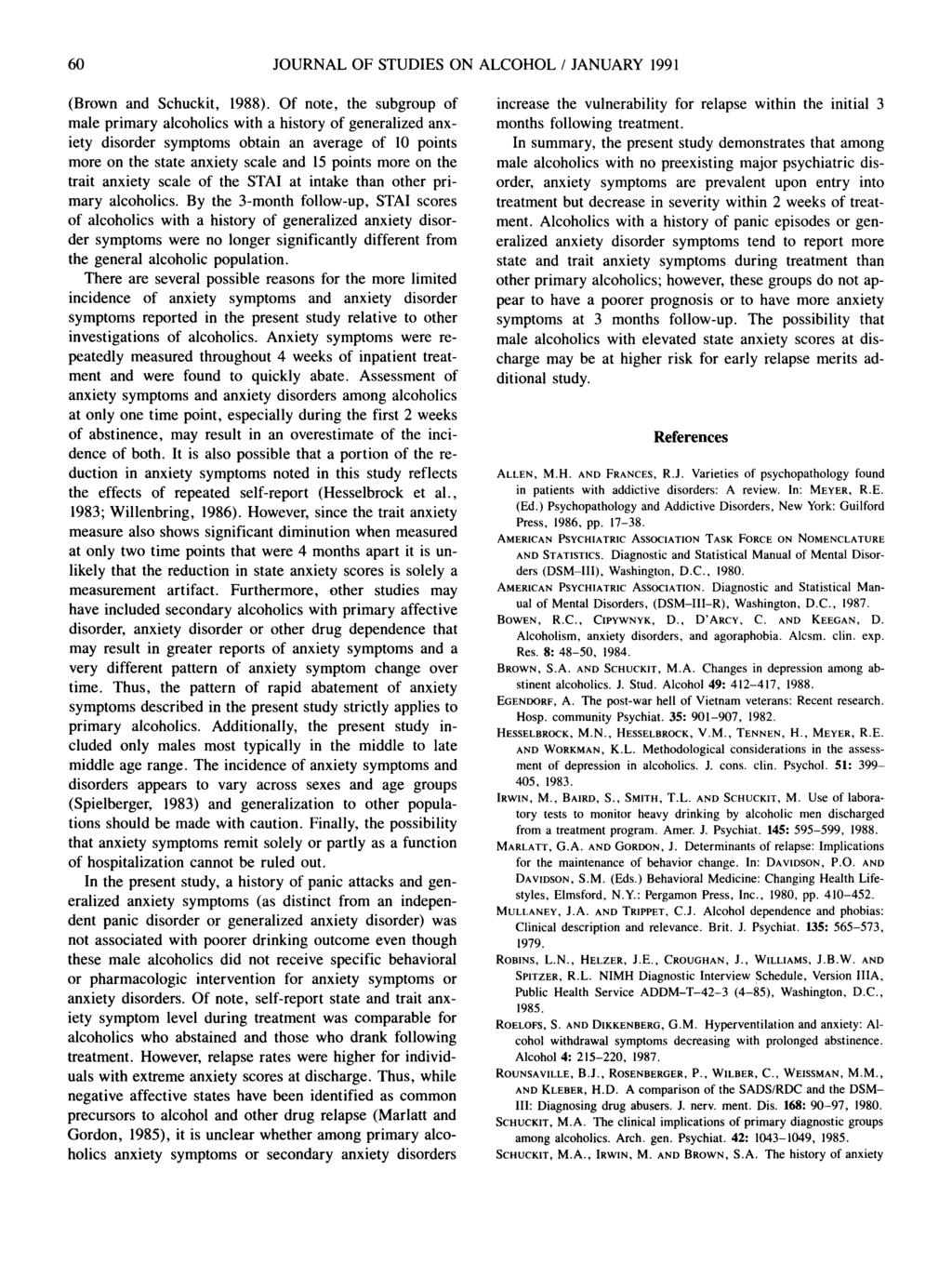 60 JOURNAL OF STUDIES ON ALCOHOL / JANUARY 1991 (Brown and Schuckit, 1988).