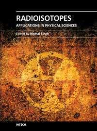 Radioisotopes - Applications in Physical Sciences Edited by Prof.