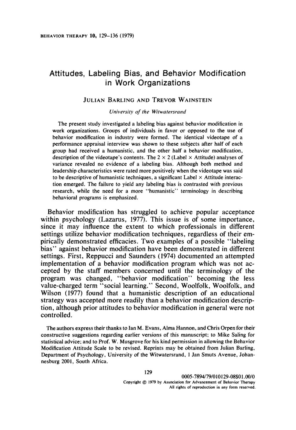 BEHAVIOR THERAPY 10, 129--136 (1979) Attitudes, Labeling Bias, and Behavior Modification in Work Organizations JULIAN BARLING AND TREVOR WAINSTEIN University of the Witwatersrand The present study
