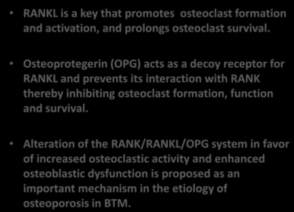 Alteration of the RANK/RANKL/OPG system in favor of increased osteoclastic activity and