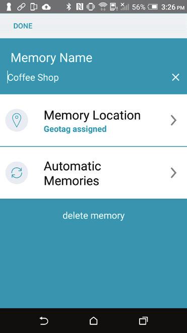 ANDROID Geotags Geotags allow you to assign a specific location to a custom memory so