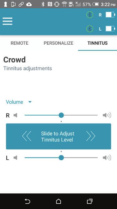 ANDROID ANDROID Tinnitus Screen Tinnitus Stimulus Adjustments The ability to play a tinnitus stimulus is available on certain hearing aid models.