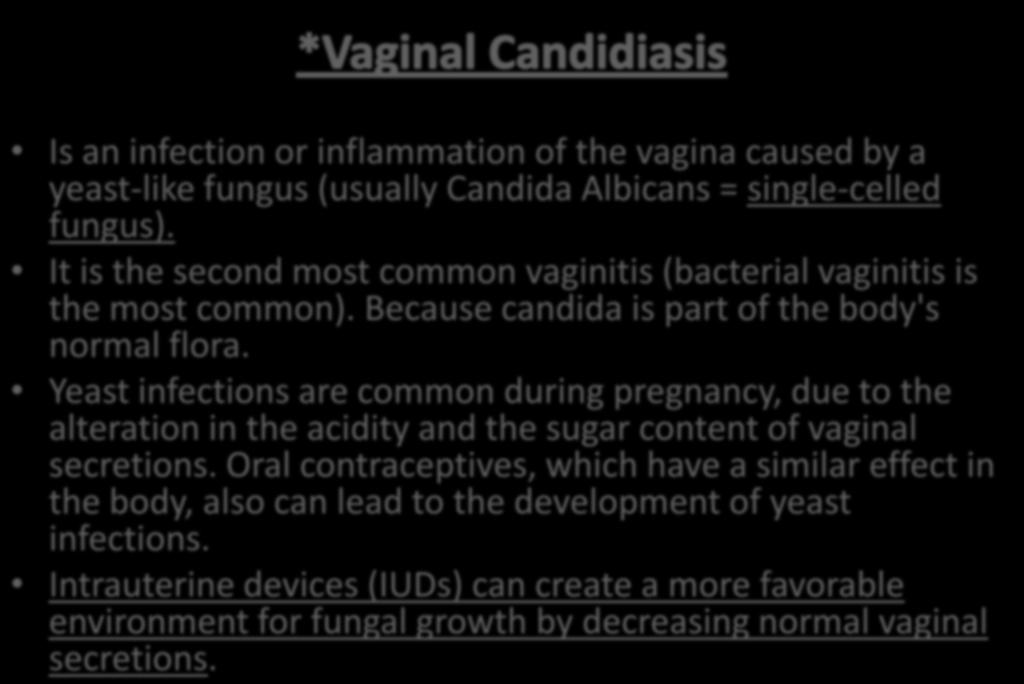 of vaginal secretions.