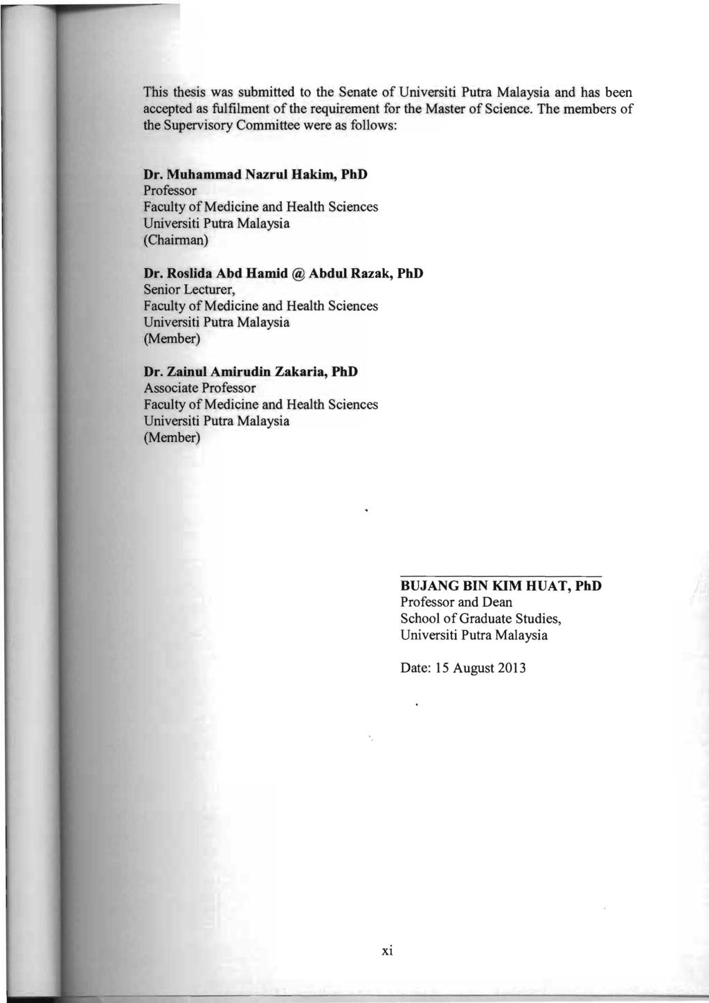 This thesis was submitted to the Senate of Universiti Putra Malaysia and has been accepted as fulfilment of the requirement for the Master of Science.