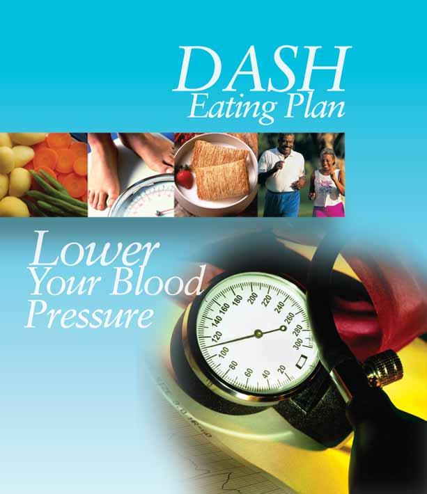 Y O U R G U I D E T O Lowering Your Blood Pressure With DASH