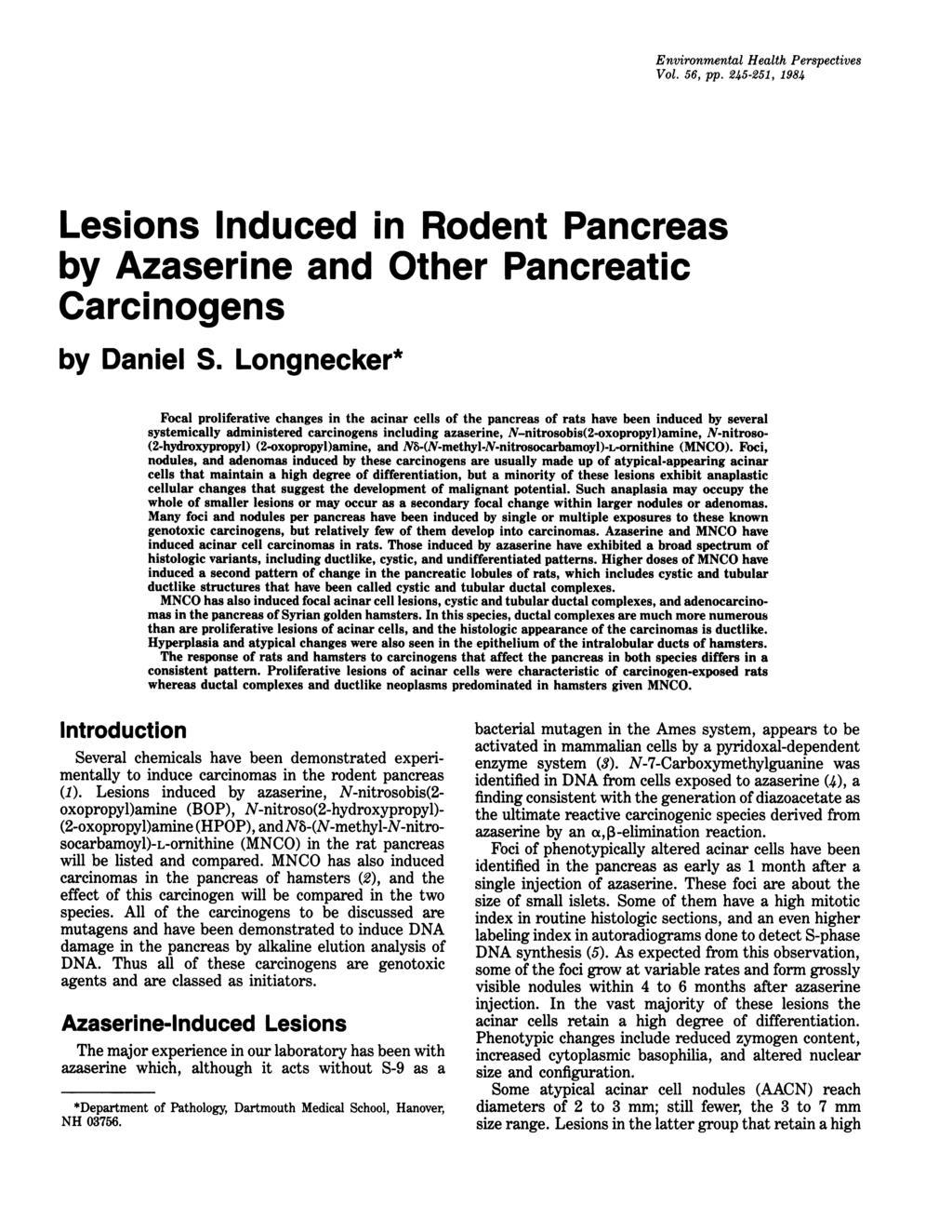 Environmental Health Perspectives Vol. 56, pp. 245-251, 1984 Lesions Induced in Rodent Pancreas by Azaserine and Other Pancreatic Carcinogens by Daniel S.