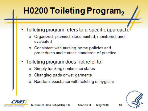 Consistent with the nursing home s policies and procedures and current standards of practice 2. A toileting program does not refer to a. Simply tracking continence status b.