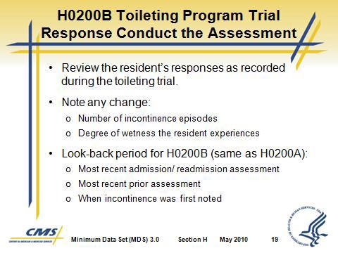 Most recent prior assessment c. When incontinence was first noted I. H0200B Coding Instructions Code 0.