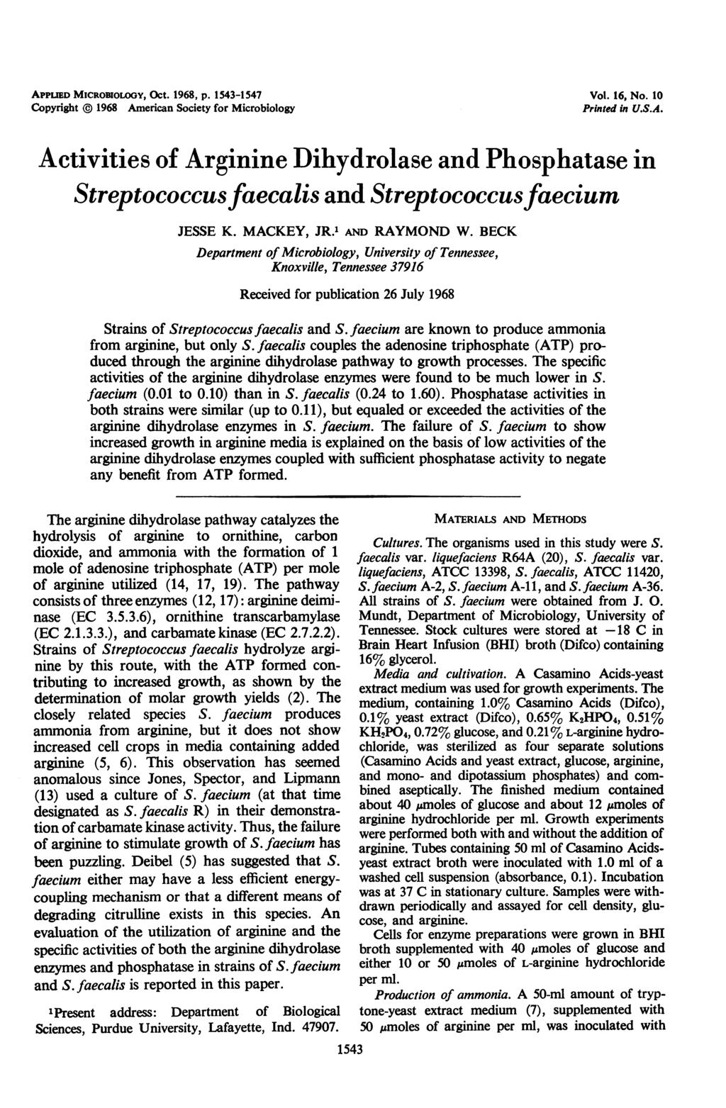 APPLIED MicRoBIOLoGy, Oct. 1968, p. 1543-1547 Copyright 1968 American Society for Microbiology Vol. 16, No. Printed in U.S.A. Activities of Dihydrolase and Phosphatase in Streptococcus faecalis and Streptococcus faecium JESSE K.