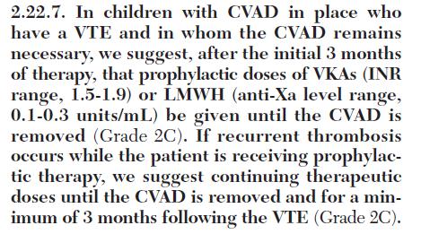 -VTE and CVC not required removal after 3-5 days