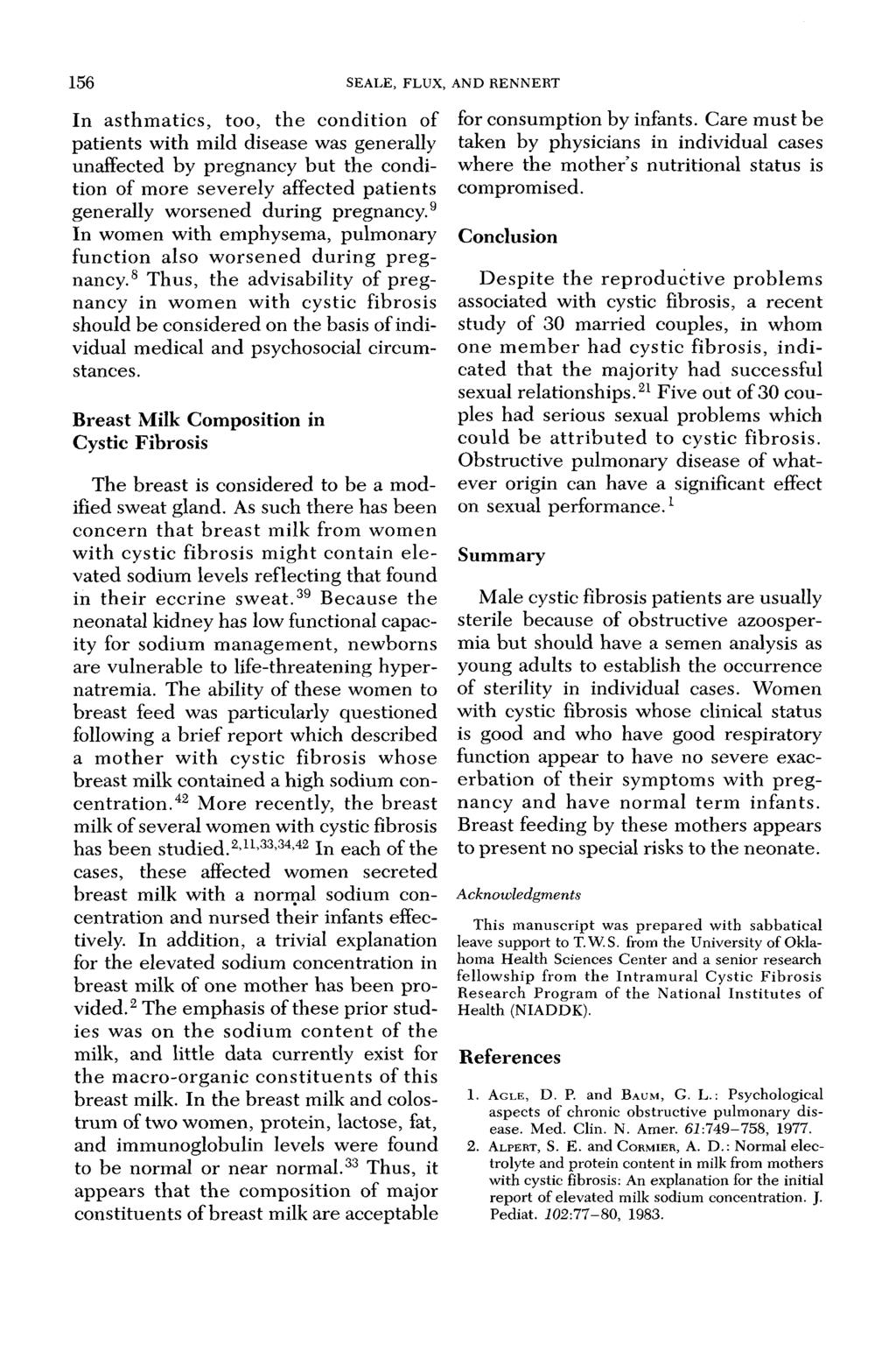 156 SEALE, FLUX, AND RENNERT In asthm atics, too, the condition of patients with mild disease was generally unaffected by pregnancy b u t the condition of m ore severely affected patients generally w