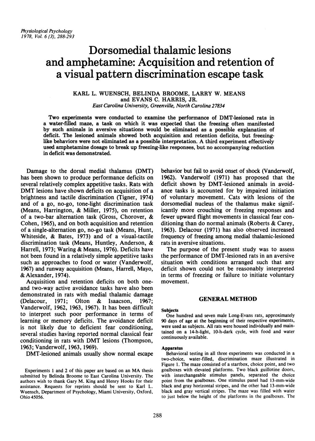 Physiological Psychology 1978, Vol. 6 (3),288-293 Dorsomedial thalamic lesions and amphetamine: Acquisition and retention of a visual pattern discrimination escape task KARL L.