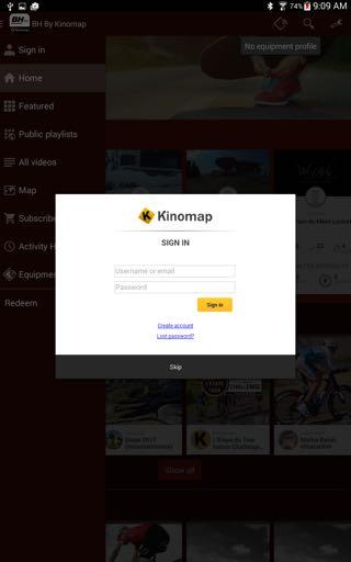 1. Account Sign up / Sign in By connec?ng with your Kinomap account, you access to your own videos and your favorites.