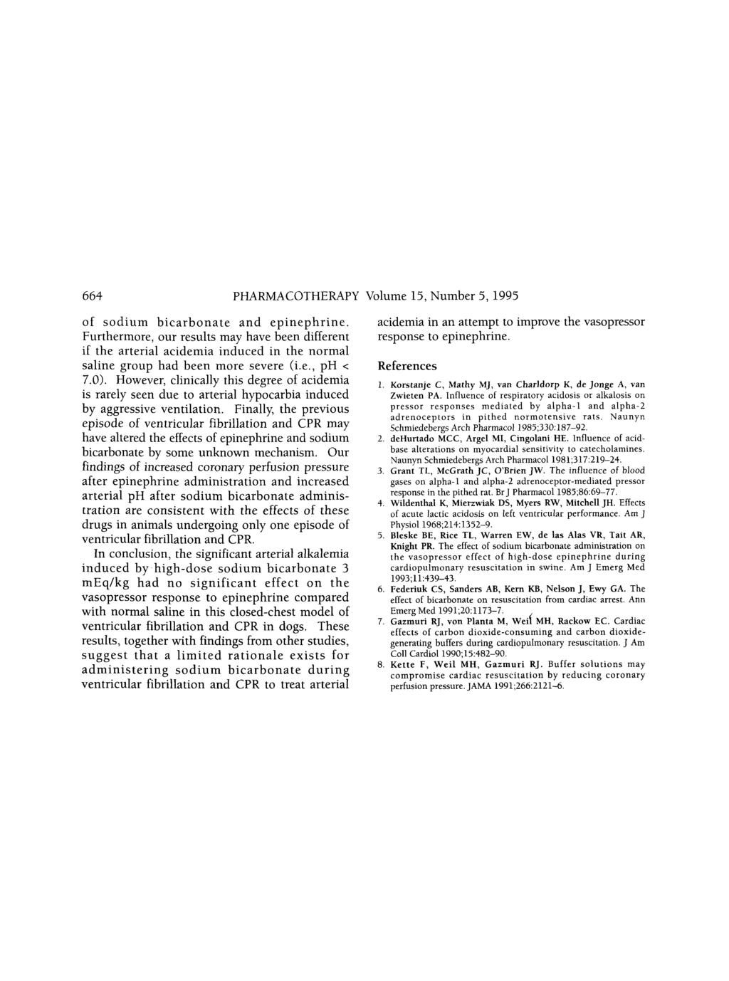 664 PHARMACOTHERAPY Volume 15, Number 5, 1995 of sodium bicarbonate and epinephrine.